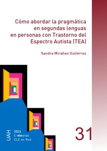 Cómo abordar la pragmática en segundas lenguas en personas con Trastornos del Espectro Autista (TEA)