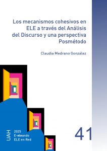 Los mecanismos cohesivos en ELE a través del Análisis del Discurso y una perspectiva Posmétodo